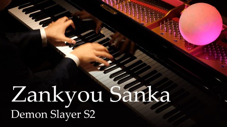 Zankyou Sanka – Demon Slayer S2 OP [Piano] / Aimer